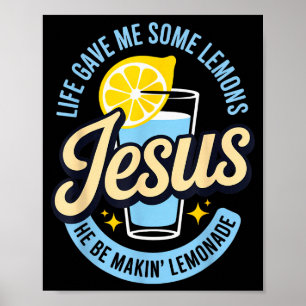 Poster A Vida Me Deu Alguns Limões Jesus Ele Está Fazendo