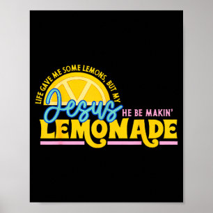 Poster A Vida Me Deu Alguns Limões Mas Jesus Está Fazendo