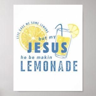 Poster A Vida Me Deu Um Limão Mas Meu Jesus Ele Está Faze