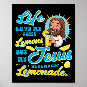 Poster A Vida Me Deu Um Limão Mas Meu Jesus Ele Está Faze