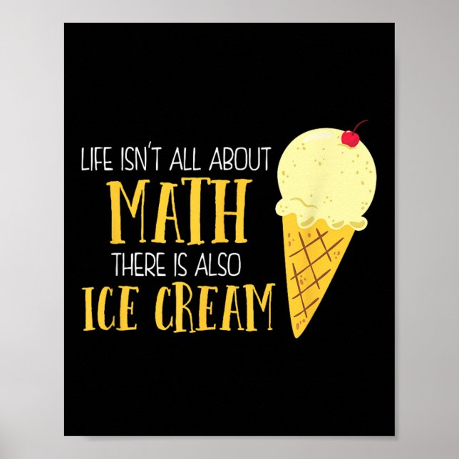 Poster A Vida Não É Sobre Matemática Também Há Sorvetes (Frente)