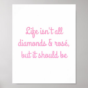 Poster A vida não é todos os diamantes e rosé, mas dev