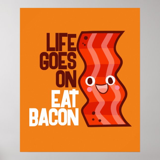 Poster A vida personalizável passa a comer bacon (Frente)