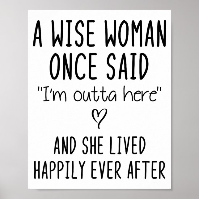 Poster A Wise Woman Once Said Funny Feminist Quote Gift  (Frente)