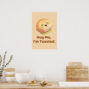 Poster Abrace-me Estou Torrado: Arte de Pun sobre Comida