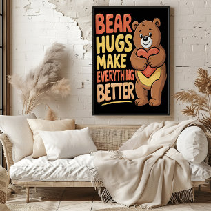 Poster Abraços De Urso Tornam Tudo Melhor