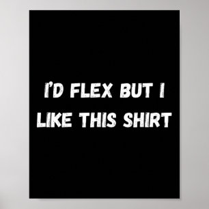 Poster Academia engraçada Eu me flexionaria, mas eu gosto