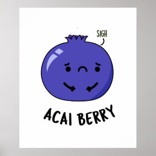 Poster Acai Berry Funny Fruta Pun