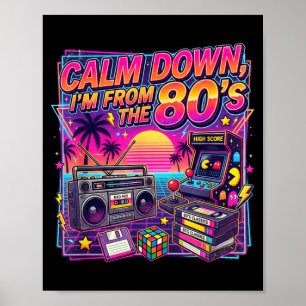 Poster Acalme-se Eu Sou Dos Anos 80