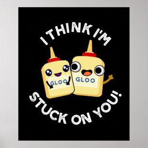 Poster Acho que estou preso em você, Glue Pun Dark BG