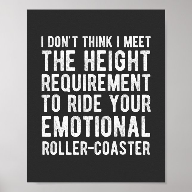 Poster Acho que não atendi o requisito de altura para se  (Frente)