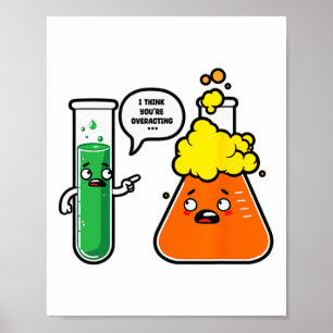 Poster Acho que Você Está Reagindo em Excesso Professor d