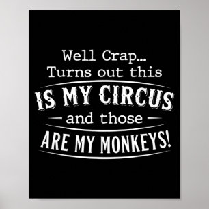 Poster Acontece que este é o meu circo macacos citação en