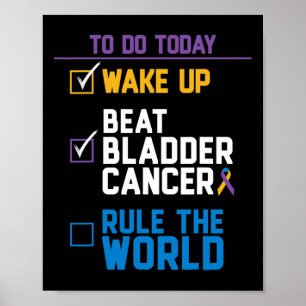 Poster Acordar para cima Bladder Cancer governa o mundo 1
