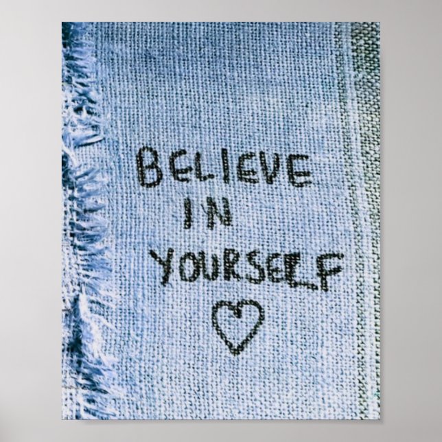 Poster Acredite em si mesmo, Motivação de Denim Azul (Frente)