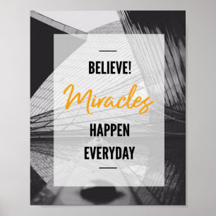 Poster Acredite que os milagres acontecem todos os dias,