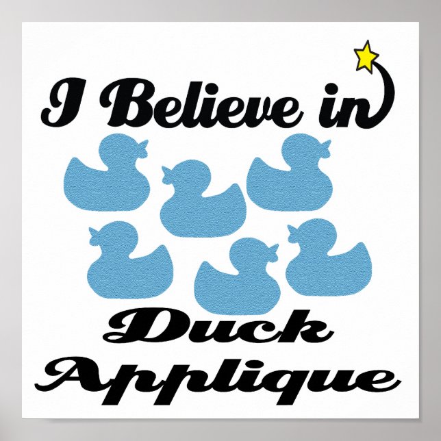 Poster acredito em duck applique (Frente)