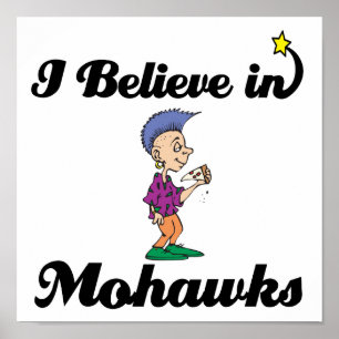 Poster acredito em mohawks