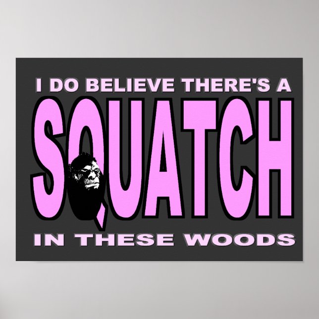 Póster Acredito que há um SQUATCH - Versão da Senhora Ros (Frente)