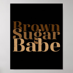 Poster Açúcar Marrom Babe História Negra Orgulhosa Mulher