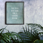 Poster Adicionar Seu Texto Personalizado Subtilidade Azul<br><div class="desc">Sobre um sutil grunge azul, um campo modelo foi adicionado para o seu texto. Use este espaço para adicionar sua citação ou sentimento favoritos. Talvez seja engraçado. Talvez você precise de um poster que o motive. Seja qual for a sua razão, faça deste design. A fonte pode ser alterada se...</div>