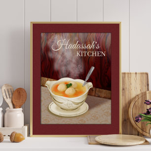 Poster Adicione Seu Nome Matzah Ball Soup Kitchen Impress