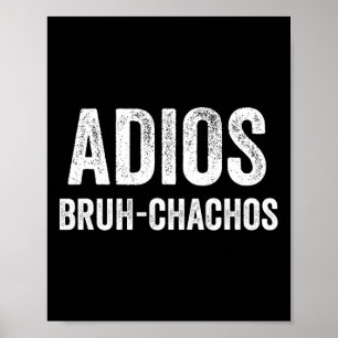 Poster Adios Bruhchachos Retro Bruh Cinco De Mayo Boys Pa