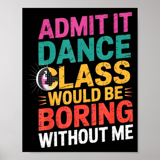 Poster Admita que a aula de dança seria chata sem mim, en (Frente)