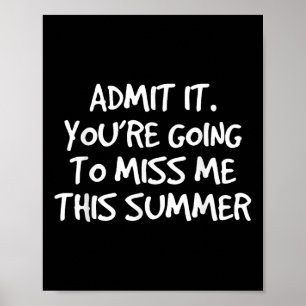 Poster Admita Que Vai Sentir Minha Falta Este Verão