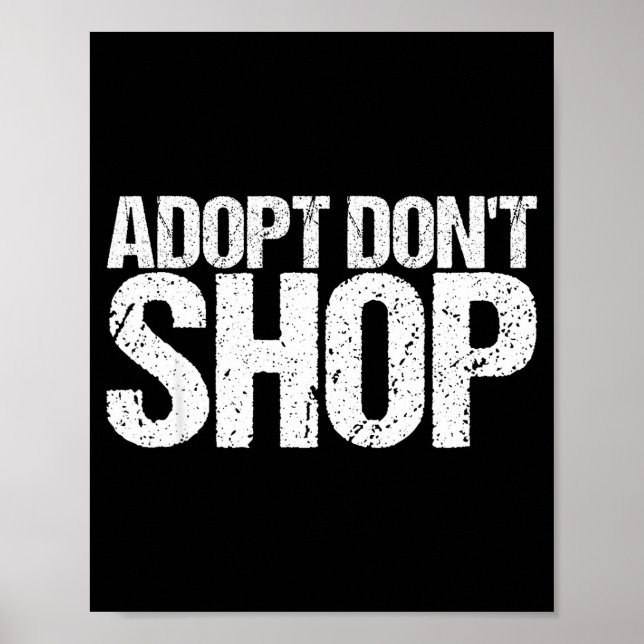 Poster Adopt Don't Shop As An Animal Rescue  (Frente)