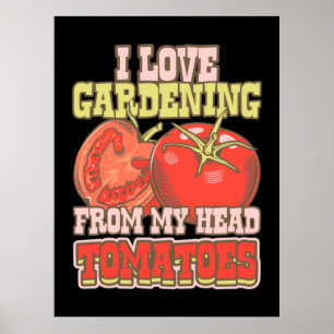 Poster Adoro Jardinagem De Tomates De Cabeça