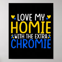 Adoro O Meu Homie Com O Chromie Extra