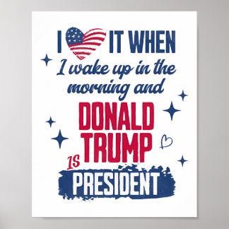 Poster Adoro Quando Acordar De Manhã E Donald Trump