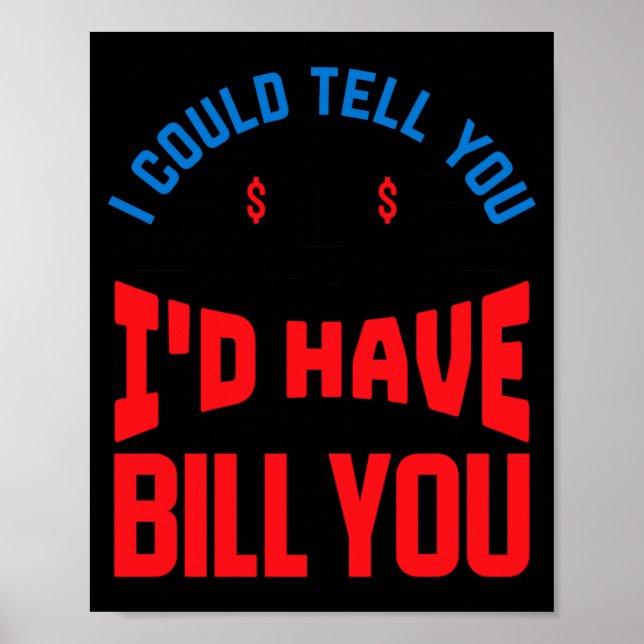 Poster Advogado engraçado que eu poderia dizer mas tenho  (Frente)