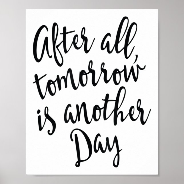 Poster After All Tomorrow Is Another Day Motivational _1  (Frente)