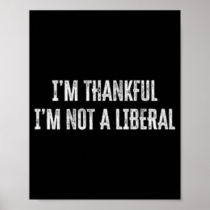 Poster Agradeço a Deus por não ser um liberal no Dia de A