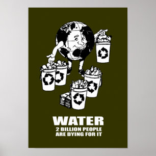 POSTER ÁGUA - DOIS BILHÃO PESSOAS ESTÃO MORRENDO PARA
