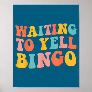 Poster Aguardando Para Gritar Amante de Bingo Jogador de 