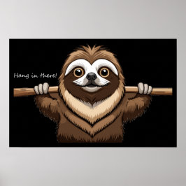 Poster "Aguente firme": Palavras encorajadoras de Sloth