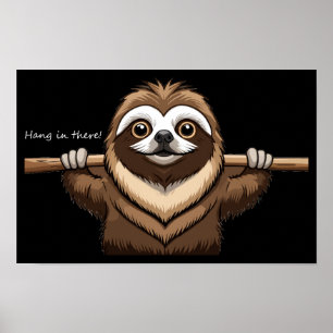 Poster "Aguente firme": Palavras encorajadoras de Sloth
