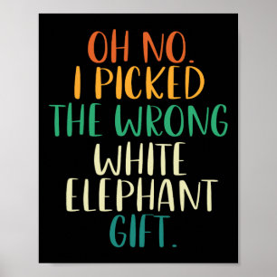 Poster Ah Não Eu Escolhi Os Presentes de Elefante Branco