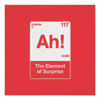 Póster Ah O Elemento Surpresa - Química Divertida