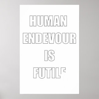 Poster Ahh, A Futilidade do Endevour Humano