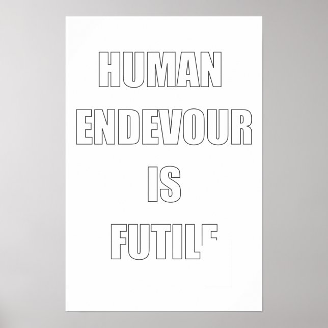 Poster Ahh, A Futilidade do Endevour Humano (Frente)