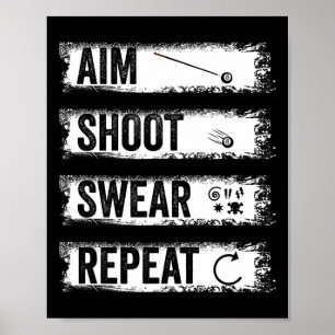 Poster Aim Shoot Swear Repetir Novamente Belo Bilhar Pisc