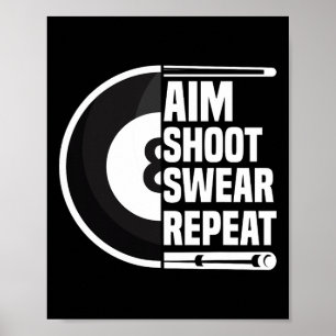 Poster Aim Shoot Swear Repetir - Piscina Engraçada 8 Ball