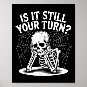 Poster Ainda É Sua Vez De Esqueleto Engraçado Esperando C