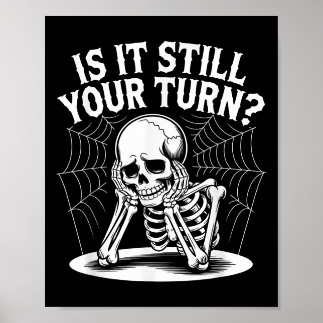 Poster Ainda É Sua Vez De Esqueleto Engraçado Esperando C (Frente)