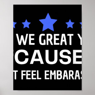 Poster Ainda Estamos Excelentes Porque Eu Só Sinto Inveja