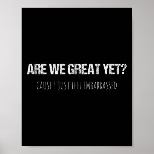 Poster Ainda somos ótimos? Porque eu só sinto Anti-tru